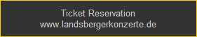 Ticket Reservation
www.landsbergerkonzerte.de